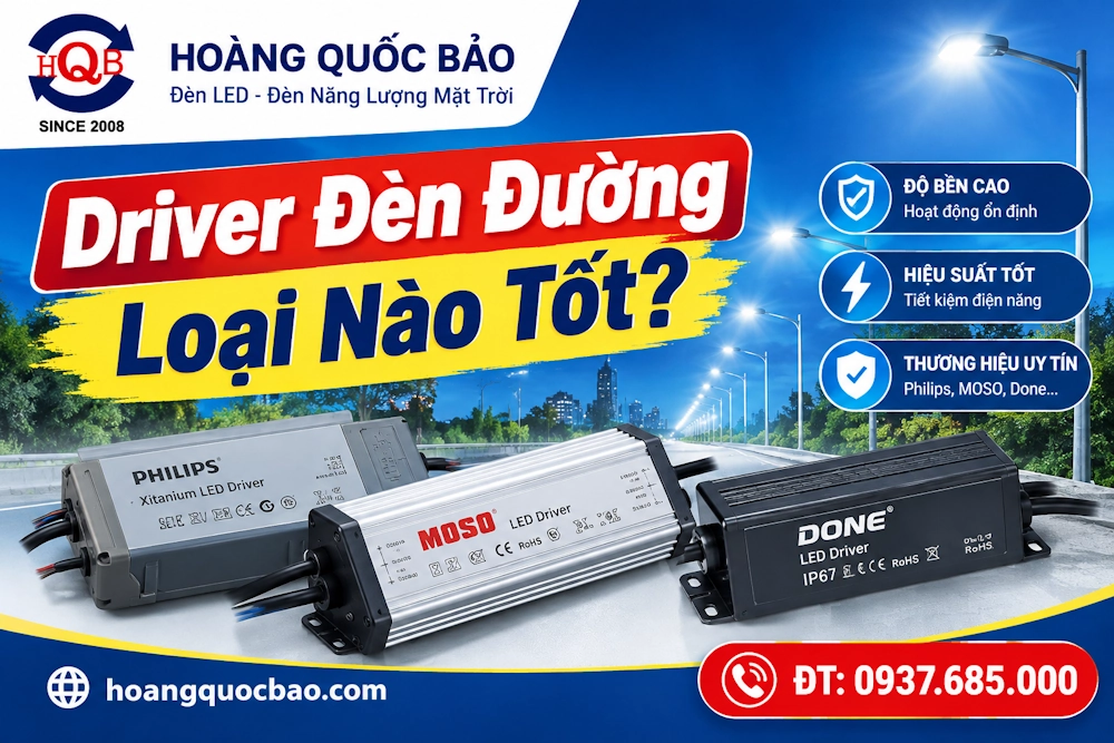 Driver Đèn Đường Loại Nào Tốt Cho Độ Bền Và Ổn Định