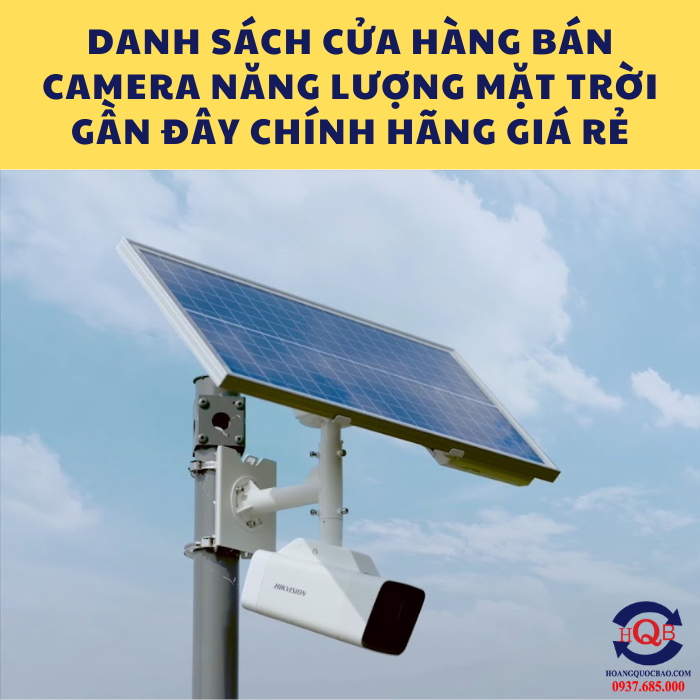 Cửa hàng bán Camera năng lượng mặt trời gần đây chính hãng giá rẻ (1)