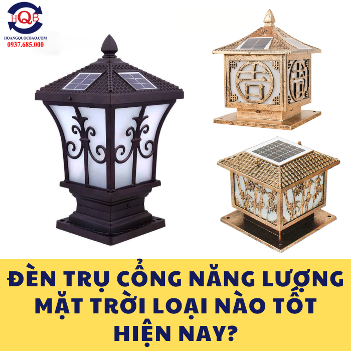 Đèn trụ cổng năng lượng mặt trời loại nào tốt (1)