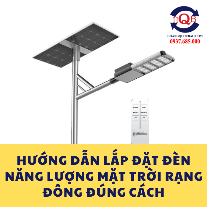 Hướng dẫn cách lắp đặt và sử dụng đèn năng lượng mặt trời Rạng Đông đúng cách (1)