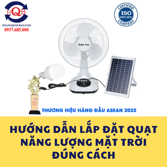 Hướng dẫn cách lắp đặt và sử dụng quạt năng lượng mặt trời đúng cách (1)