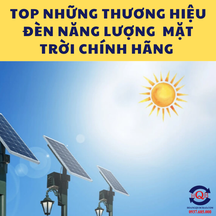 TOP những thương hiệu đèn năng lượng mặt trời chính hãng