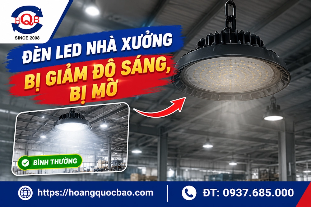 Đèn led nhà xưởng bị giảm độ sáng, bị mờ phải làm sao?