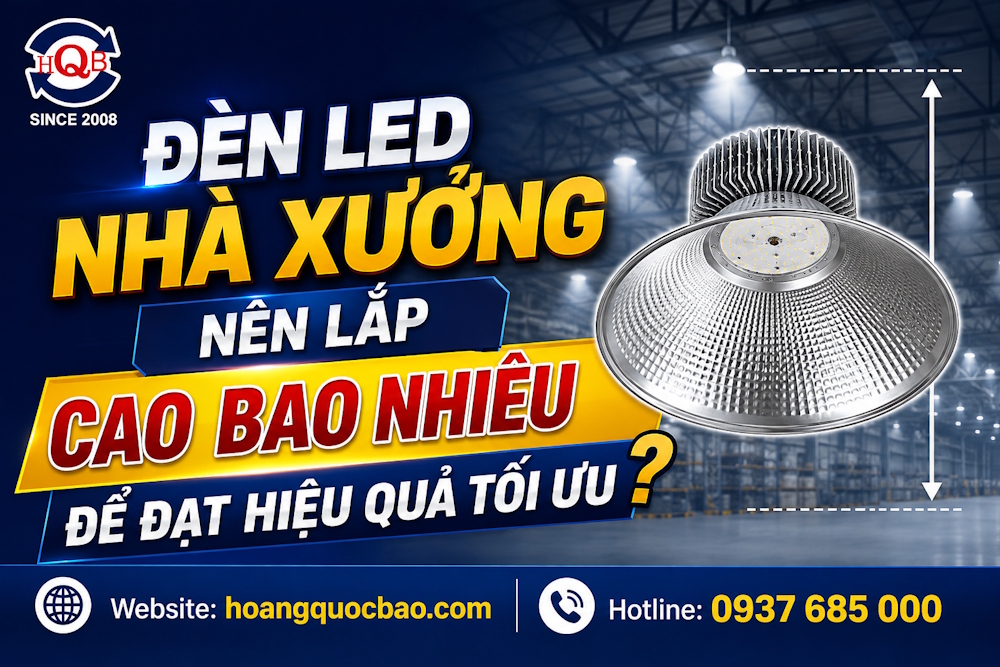 Đèn LED nhà xưởng nên lắp cao bao nhiêu để đạt hiệu quả tối ưu?
