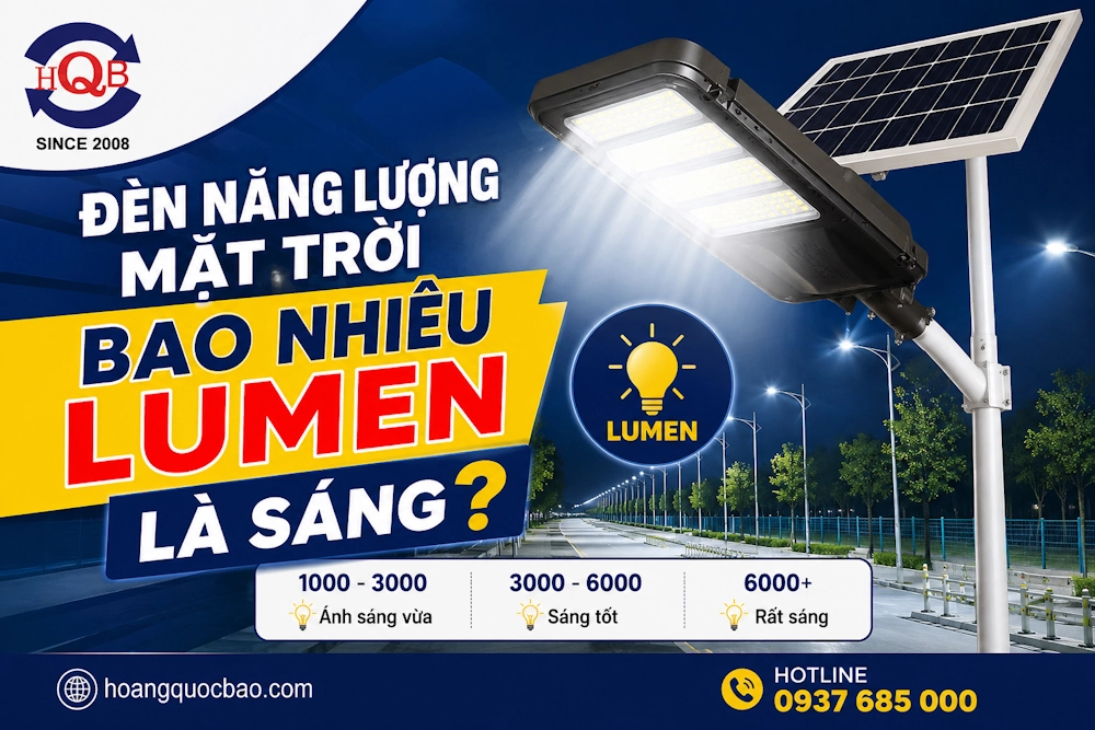Đèn năng lượng mặt trời bao nhiêu lumen là sáng?