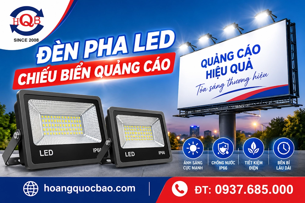 Đèn pha LED chiếu biển quảng cáo: Cách chọn và lắp đặt hiệu quả